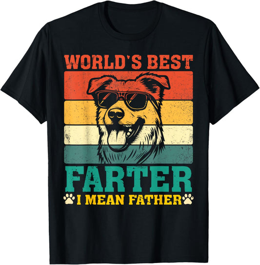 World's Best Farter I Mean Father Father's Day Funny Dog Dad T-Shirt