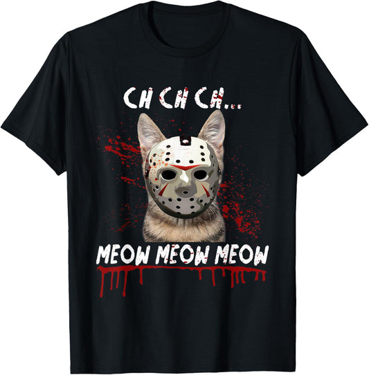 Ch Ch Ch Meow Meow Scary Friday Costume Halloween Cat T-Shirt