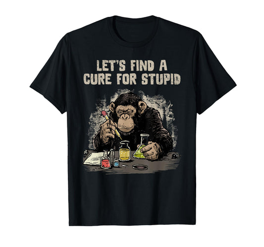 Funny Monkey Shirt Let's Cute Stupid People Lab Science T-Shirt