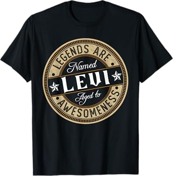 Levi | Legends are Named | Levi T-Shirt