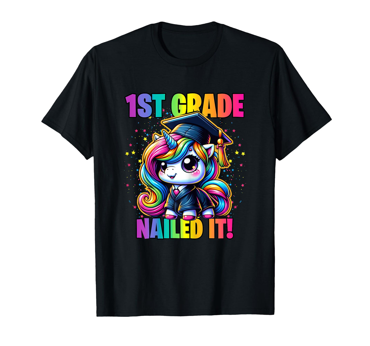 Graduation 1st Grade Unicorn Nailed It Girls Grad Magical T-Shirt