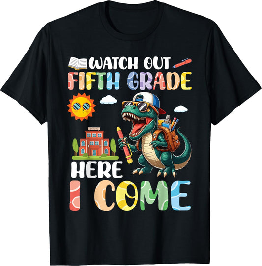 Dinosaur Student Watch Out Fifth Grade Classroom Here I Come T-Shirt