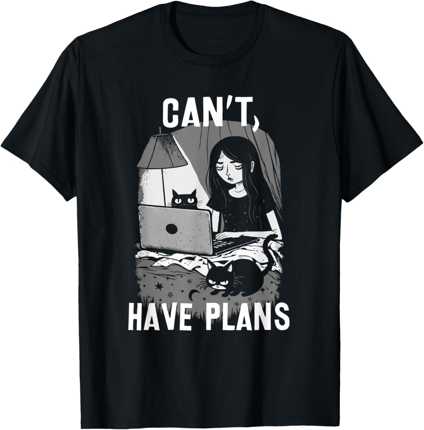 Can't, Have Plans Girl Home In Bed With Cats And Laptop T-Shirt