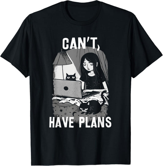 Can't, Have Plans Girl Home In Bed With Cats And Laptop T-Shirt