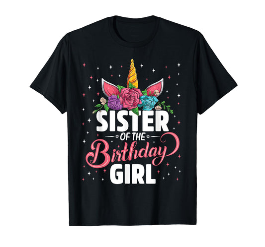 Sister Of The Birthday Girl Unicorn Girls Family Matching T-Shirt