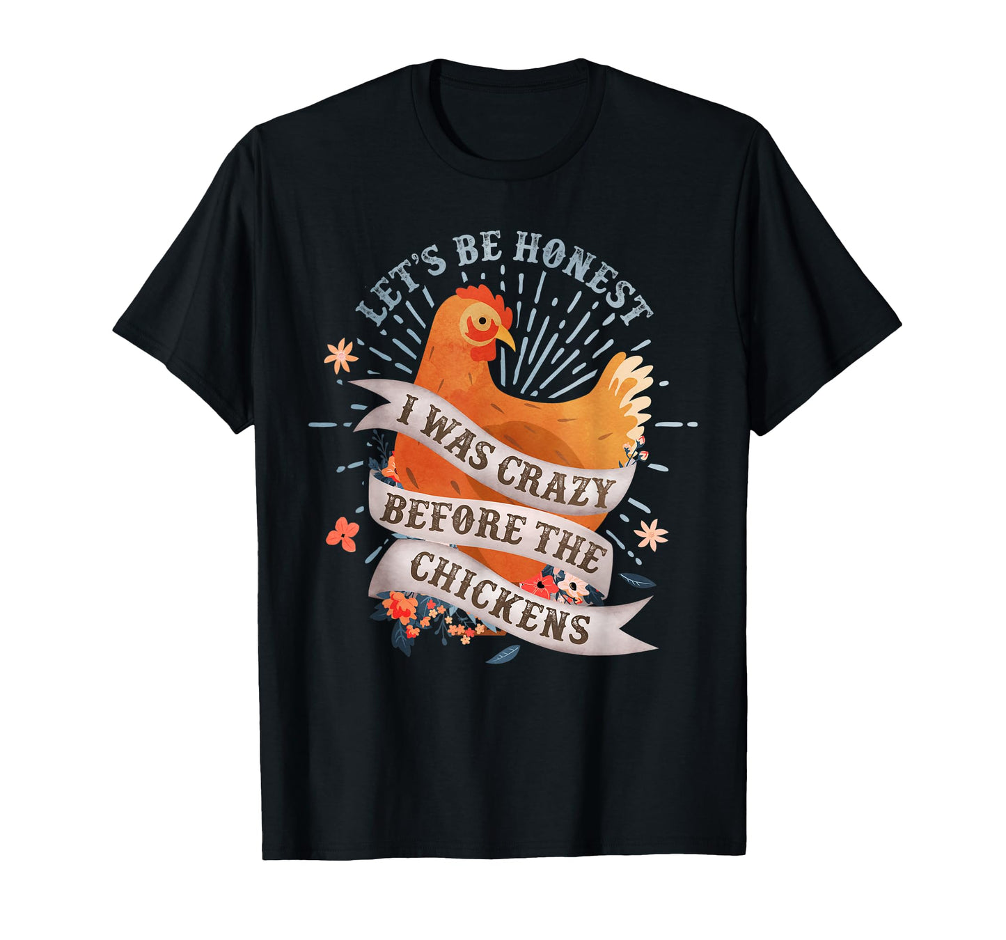 Funny I Was Crazy Before the Chickens Farmer T-Shirt