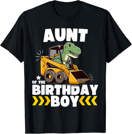 Aunt of the Birthday Boy Dinosaur Construction Worker Truck T-Shirt