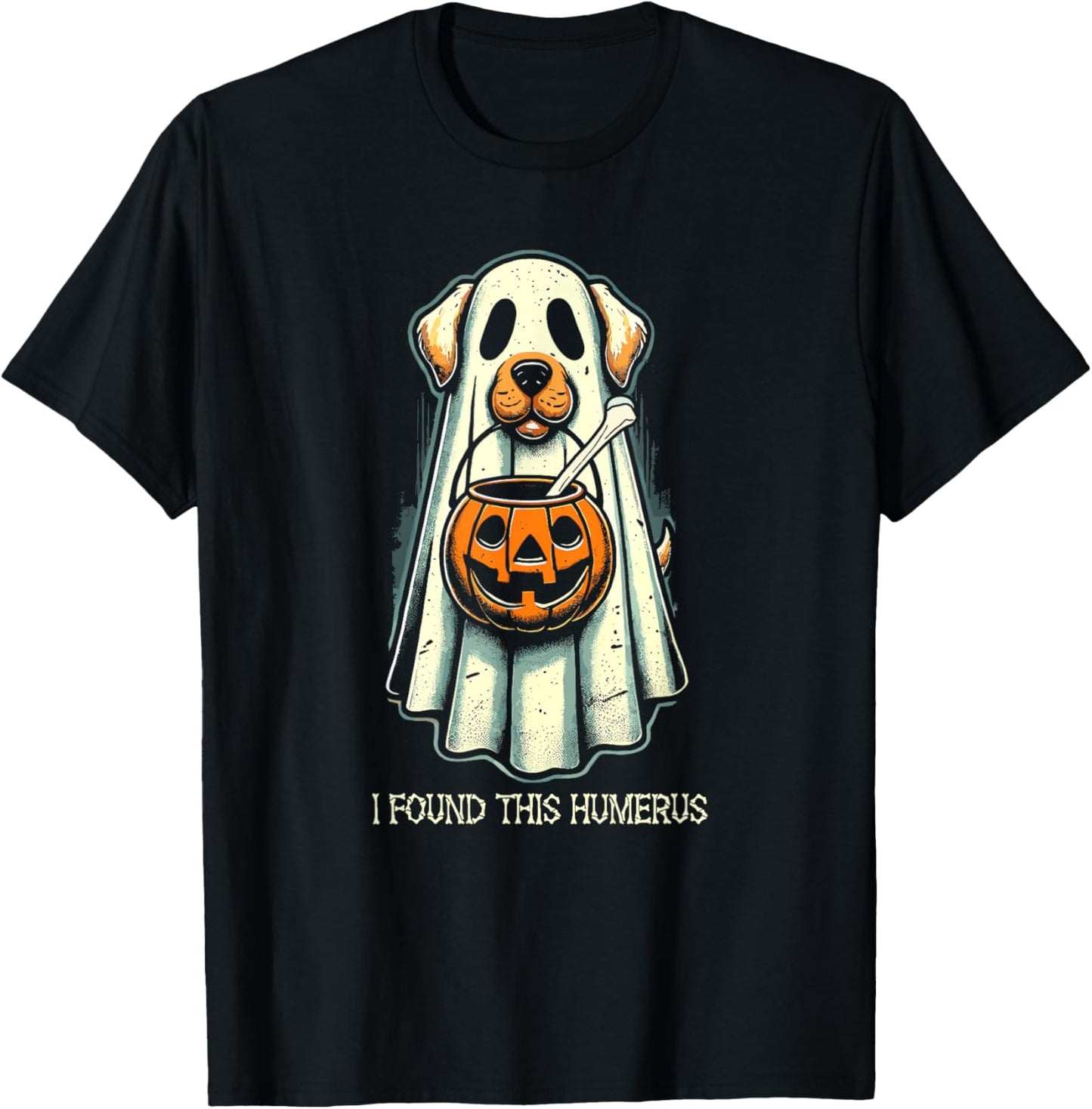 Cute Ghost Dog I Found This Humerus Halloween Funny Ghost T-Shirt