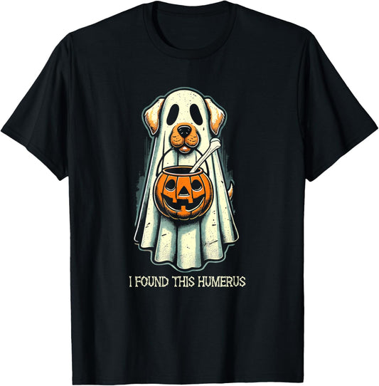 Cute Ghost Dog I Found This Humerus Halloween Funny Ghost T-Shirt