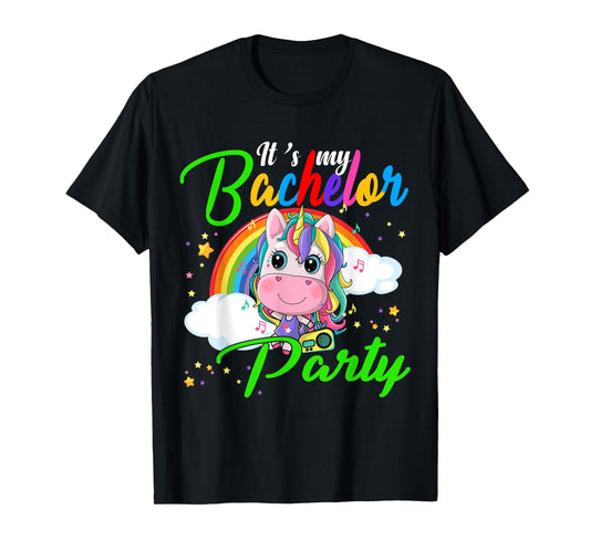 It's My Bachelor Party Funny Bachelor Party Unicorn Rainbow T-Shirt