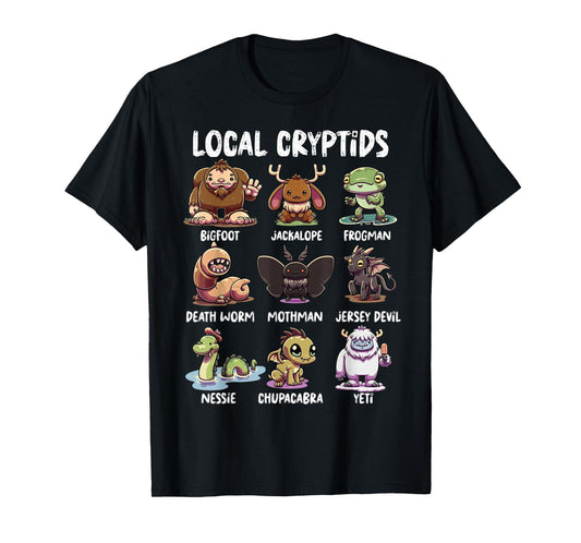 Local Cryptid Shirt Cryptid Monsters Folklore Cryptozoology T-Shirt