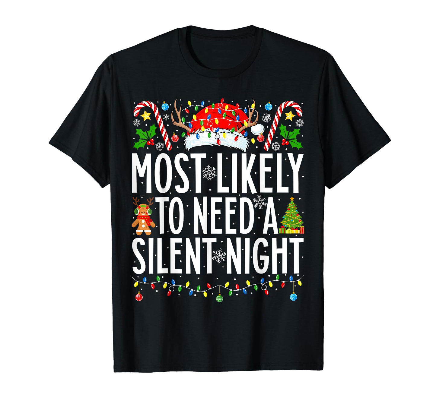 Most Likely To Need A Silent Night Xmas Family Christmas T-Shirt