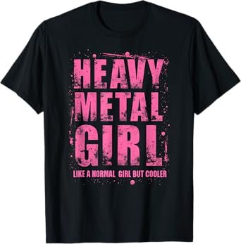 Funny Heavy Metal Joke for Rocker Girls and Women T-Shirt
