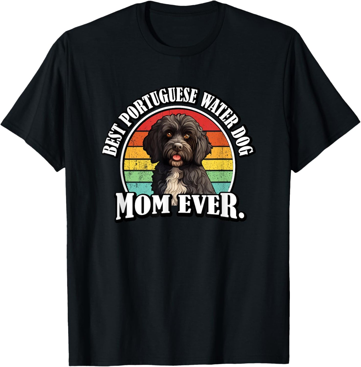Funny Retro Vintage Best Mom Ever Portuguese Water Dog Lover T-Shirt
