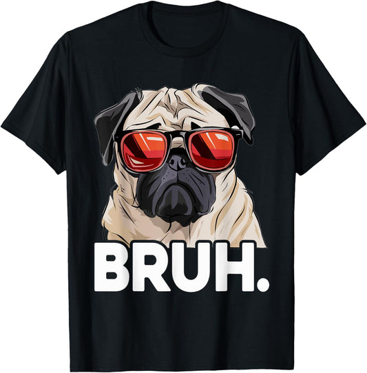 Funny Pug Bruh Silly Puppy Dog Lover Humor Pug Meme T-Shirt
