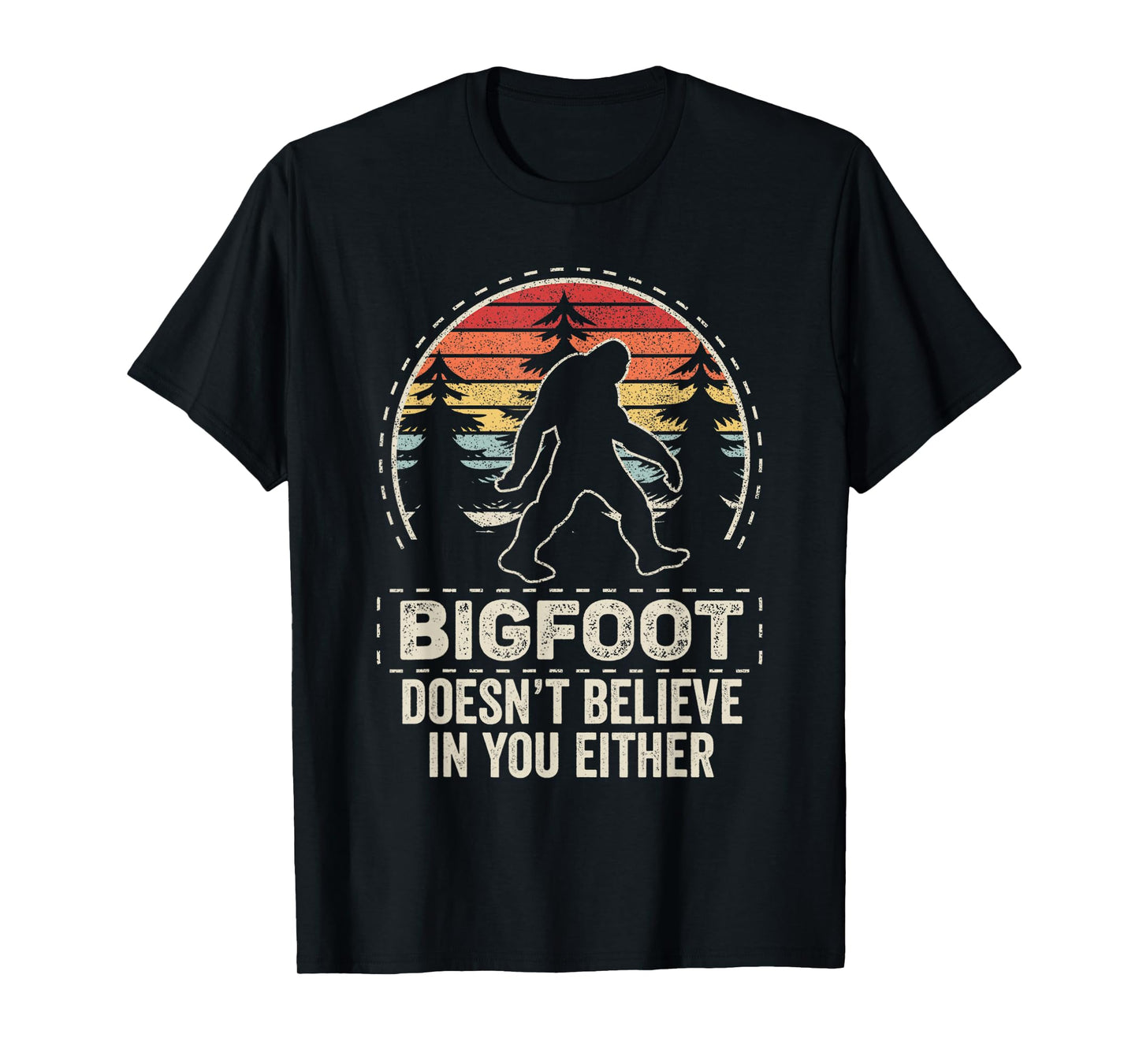 Vintage Retro Bigfoot Doesn't Believe In You Either T-Shirt