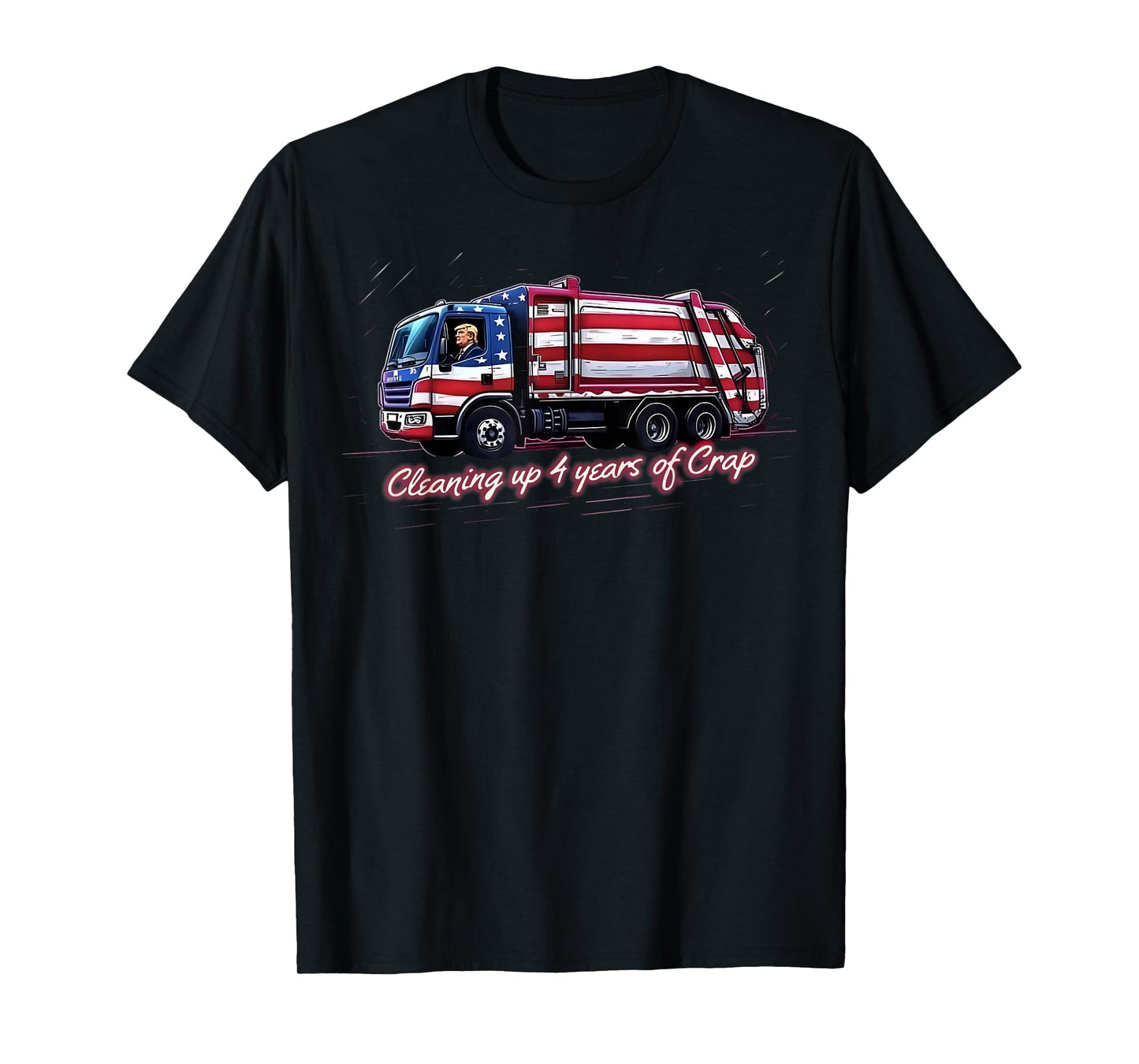 Cleaning Up 4 Years Of Crap Vote Trump 2024 Election Garbage T-Shirt