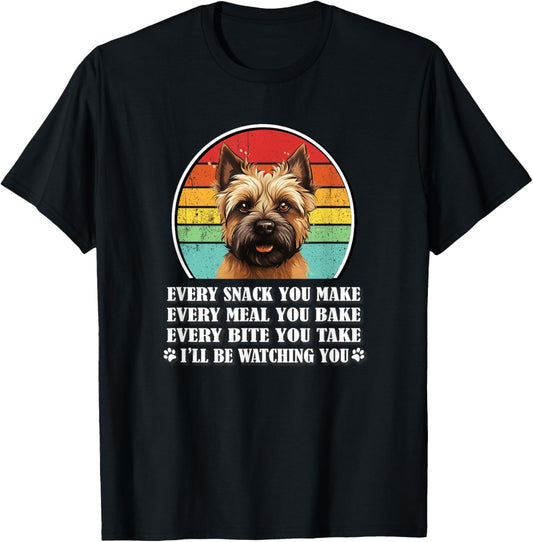 Funny Retro Vintage Every Snack You Make Cairn Terrier Lover T-Shirt