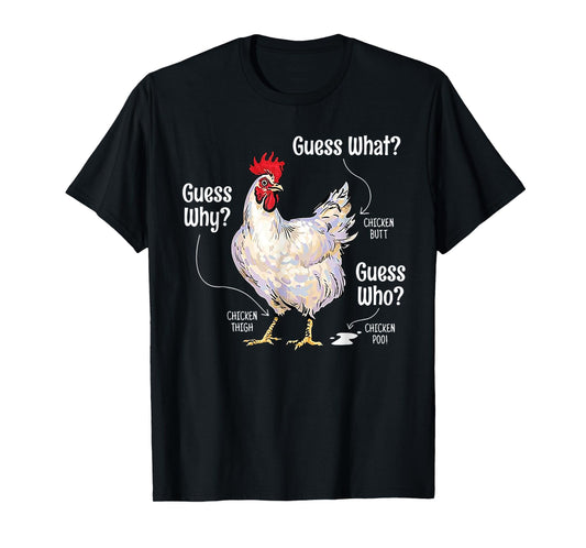 Guess What Chicken Butt Chicken Lover Funny Chicken Meme T-Shirt