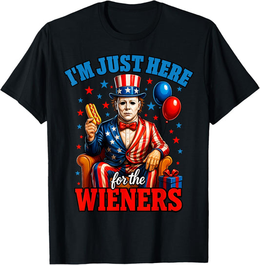 I'm Just Here For The Wieners Funny 4th of July Horror Movie T-Shirt