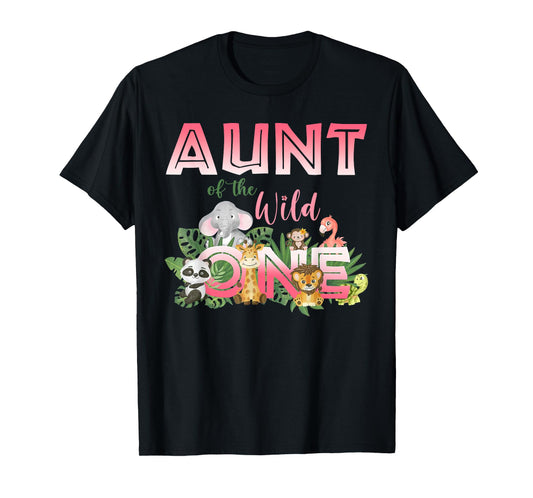 Aunt Of The Wild One Birthday 1st Safari Jungle Family T-Shirt