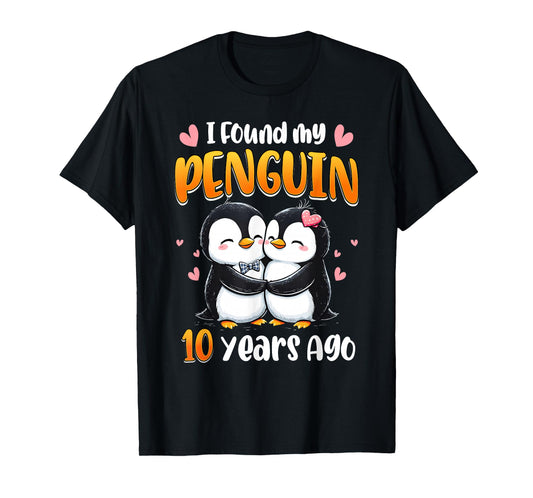 I Found My Penguin 10 Years Wedding Anniversary Matching T-Shirt
