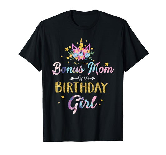 Bonus Mom Of The Birthday Girl Mother Gifts Unicorn Birthday T-Shirt