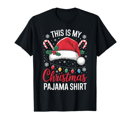 This Is My Christmas Pajama Shirt Funny Xmas Family Holiday T-Shirt