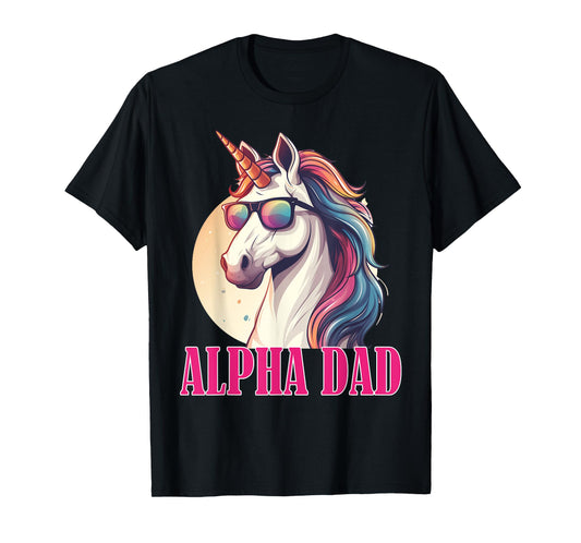 Funny Sarcastic Alpha Dad Unicorn Men Father's Day Christmas T-Shirt