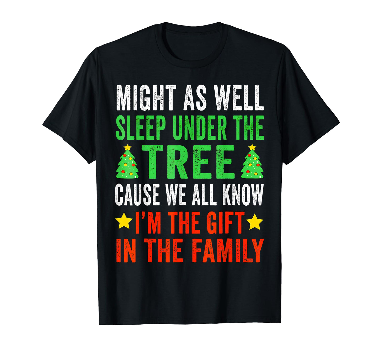 Might As Well Sleep Under The Tree Shirt Christmas Pajamas T-Shirt