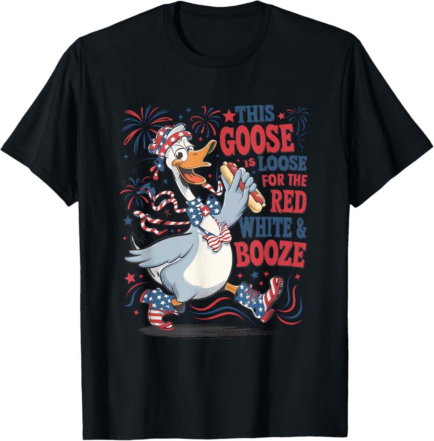 Funny 4th of July Goose Red White Booze Patriotic Drinking T-Shirt