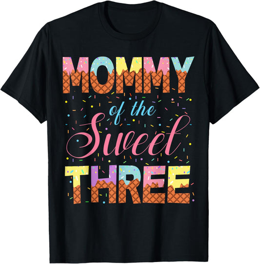 Mommy Of The Sweet Three 3rd Birthday Girl Ice Cream Party T-Shirt