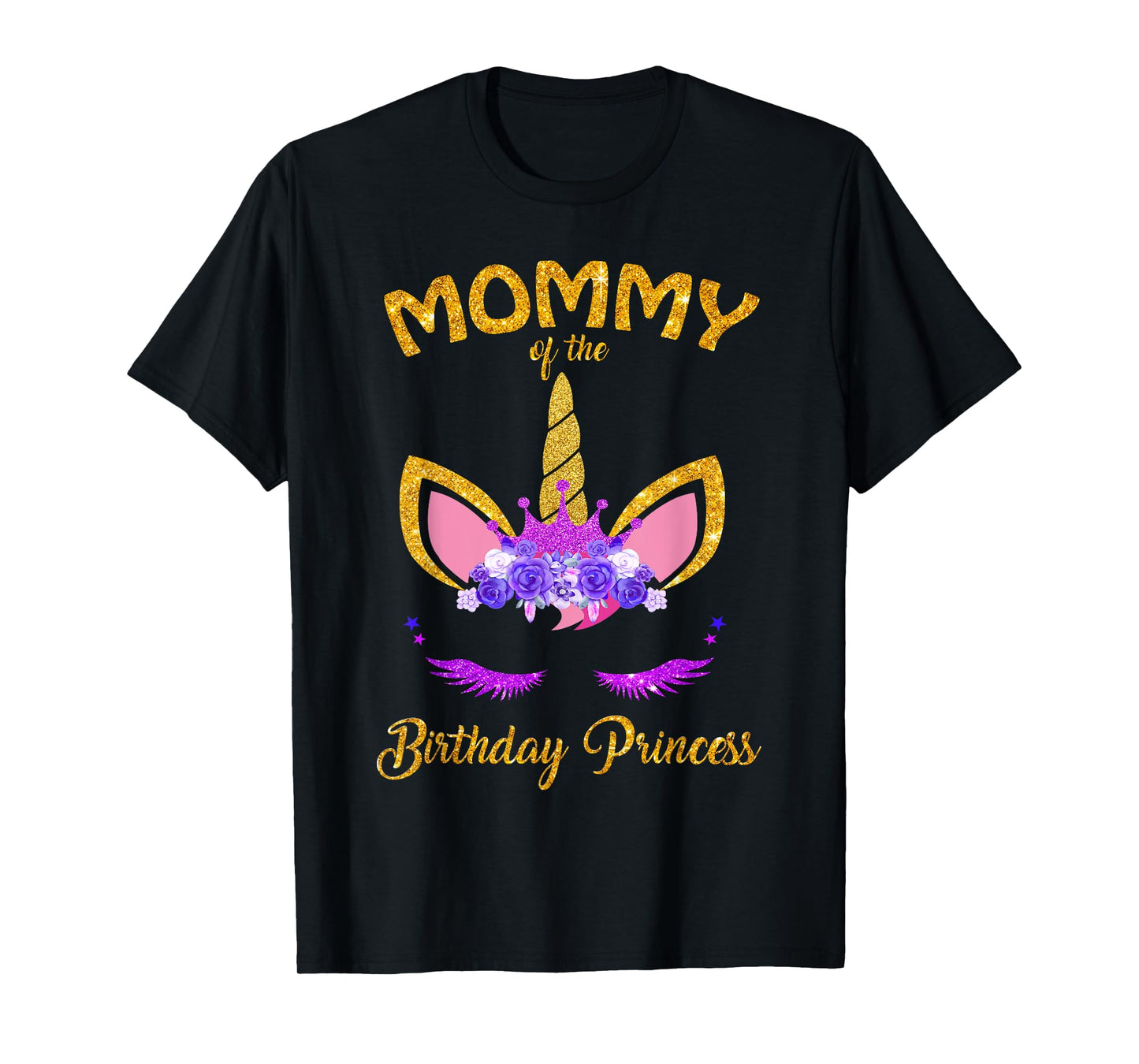 Mommy of The Unicorn Birthday Princess Matching Family T-Shirt