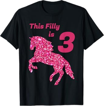 This Filly Is 3 year old | 3rd Birthday Female Horses Gift T-Shirt