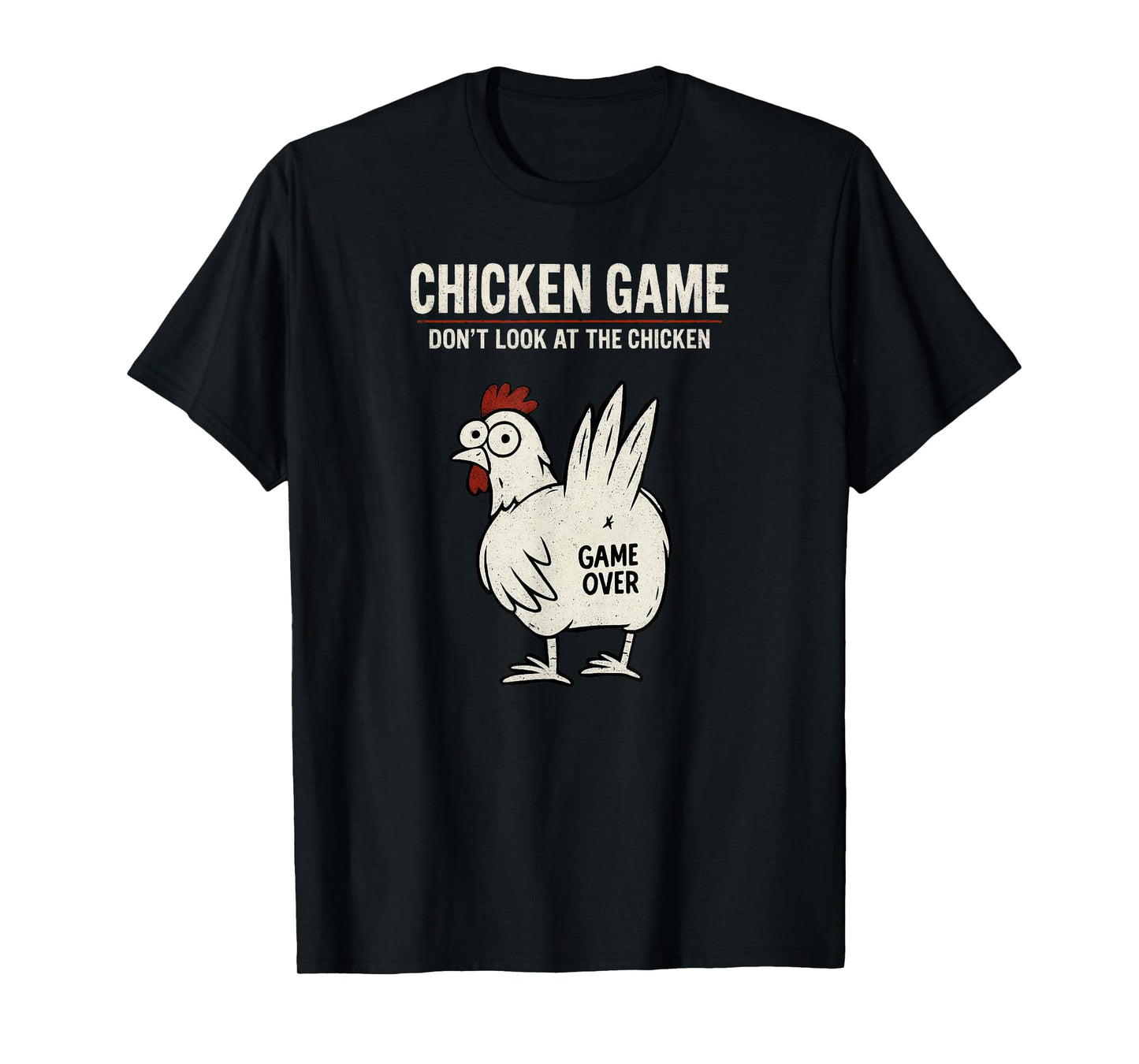 Funny Chicken Game Don’t Look At The Chicken Graphic T-Shirt