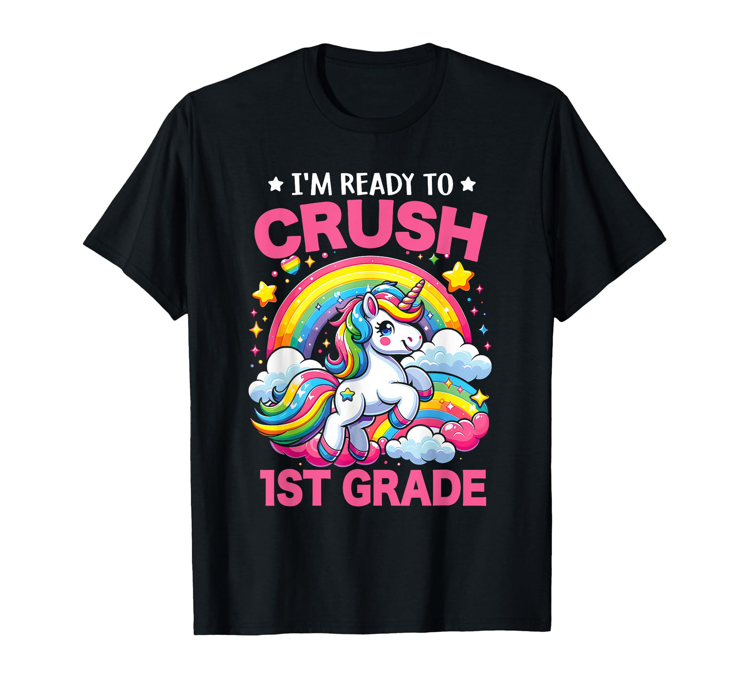 I'm Ready To Crush 1st Grade Unicorn Back To School Girls T-Shirt
