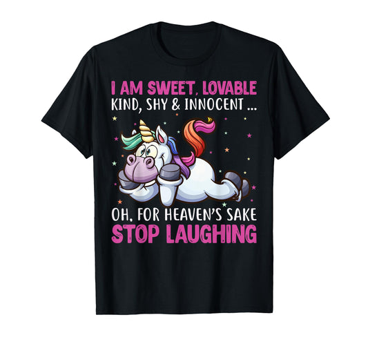 I Am Sweet Lovable Kind Shy & Innocent Oh For Heaven's Sake T-Shirt