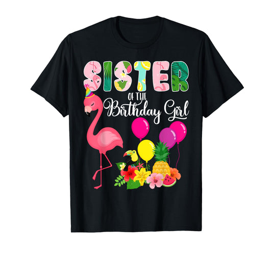Flamingo Birthday Sister of the Birthday Girl Flamingo Bday T-Shirt