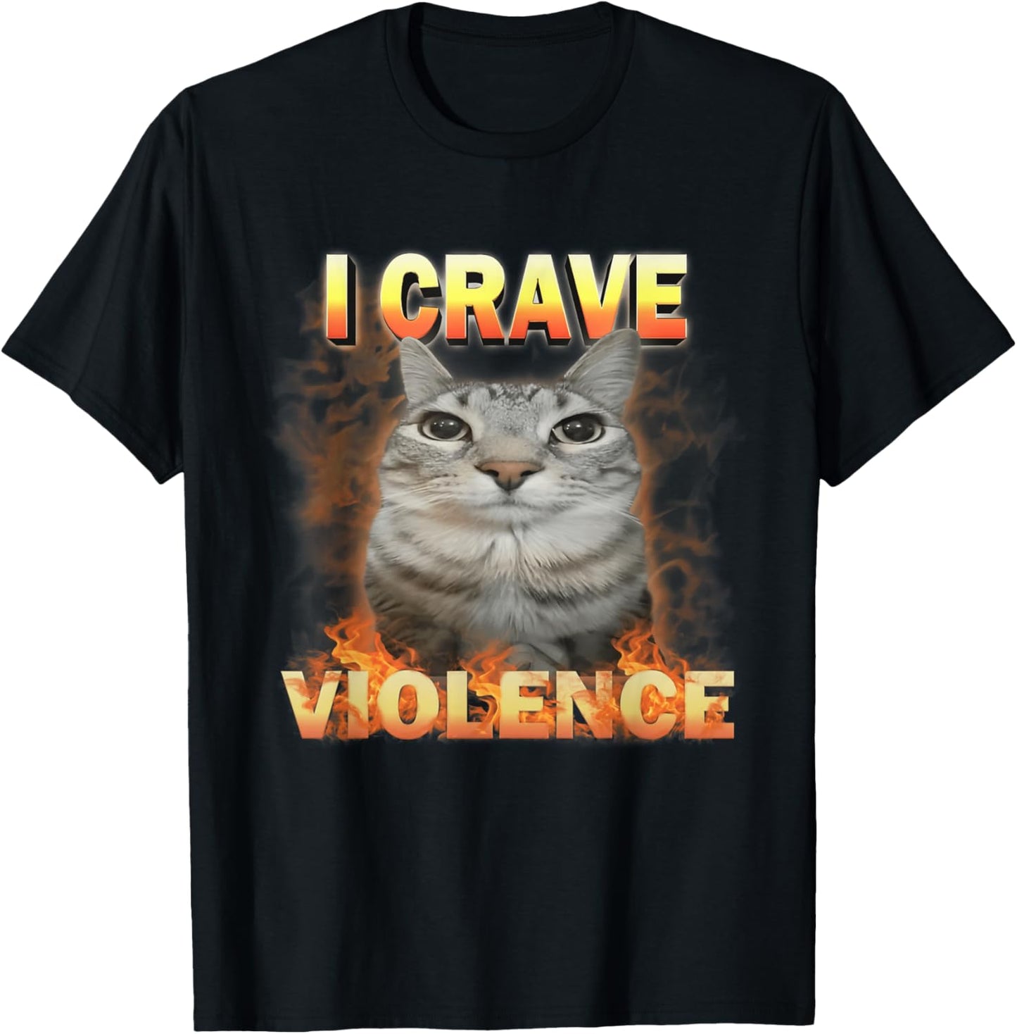 I Crave Violence Funny Cat Meme Tee T-Shirt