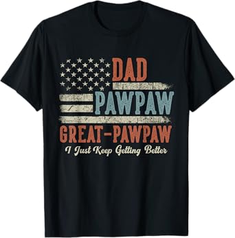 Gifts for Grandpa from Grandkids Dad Pawpaw Great Pawpaw T-Shirt