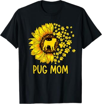 Pug Mom Sunflower Mothers Day Pug Lover T-Shirt