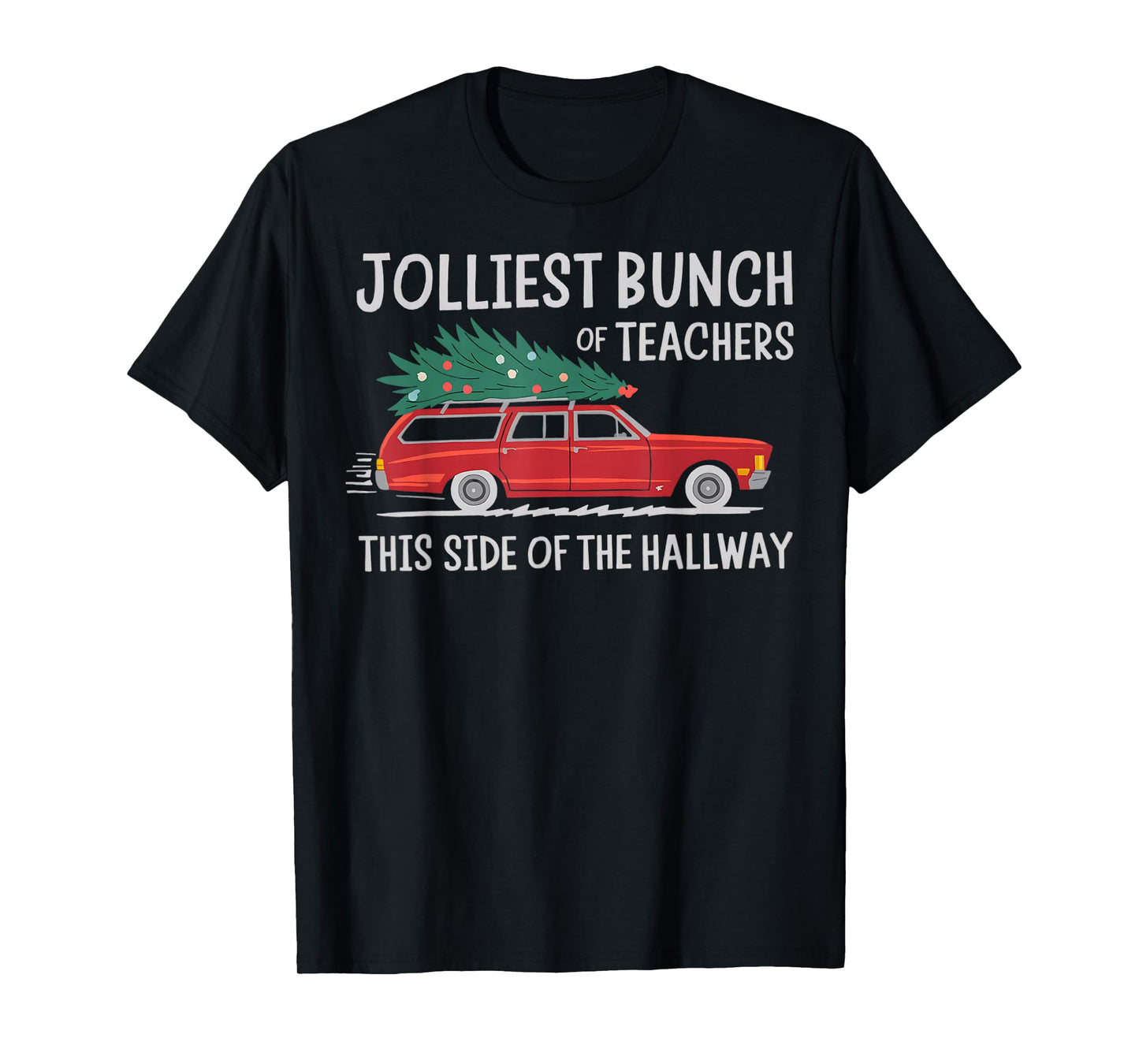 Jolliest Bunch Of Teachers This Side Of The Hallway T-Shirt