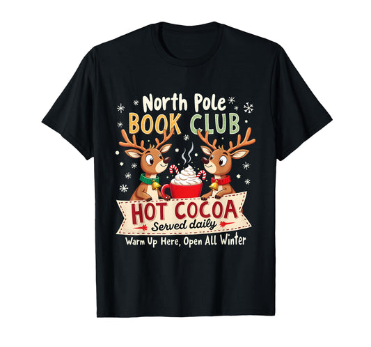 North Pole Book Club Hot Cocoa Served Daily Xmas Reindeer T-Shirt