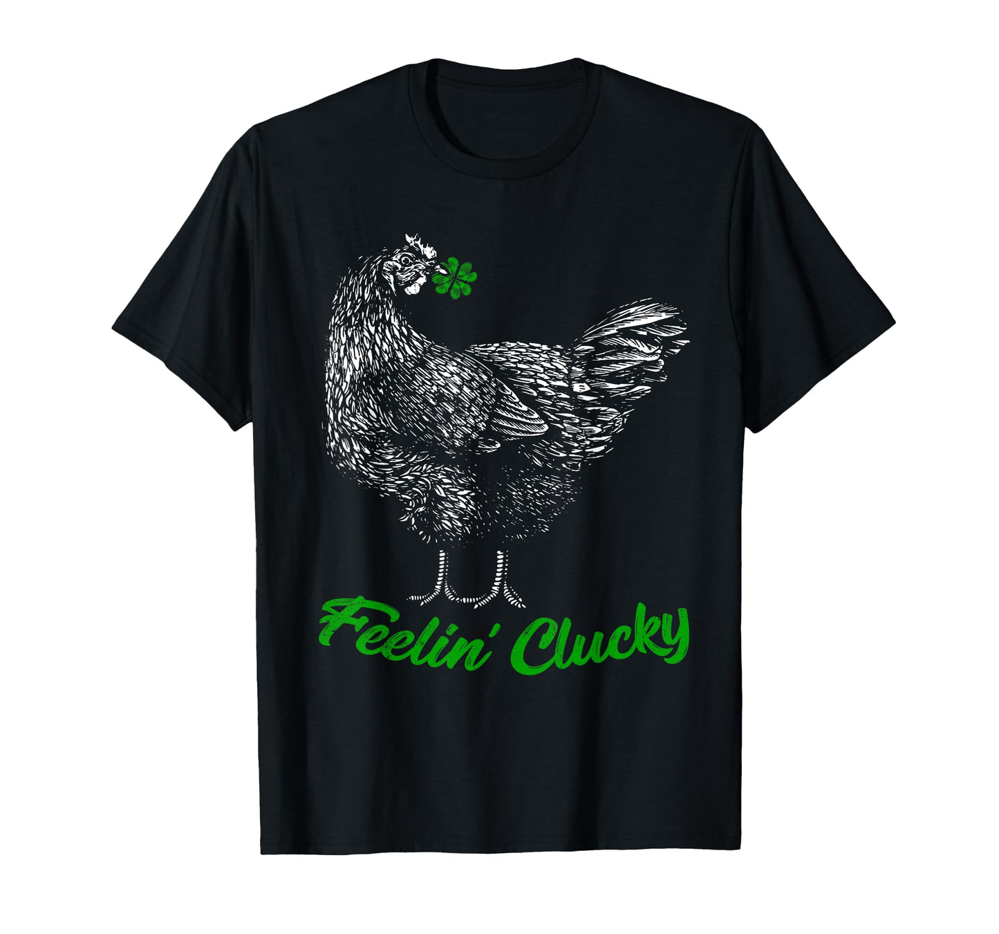 St Patricks Day Lucky Chicken Lover Gift Feelin' Clucky T-Shirt