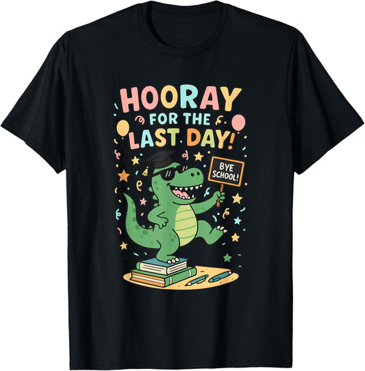 Hooray for the Last Day Funny Dinosaur School Design T-Shirt