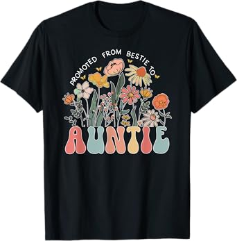 Retro Wildflowers Promoted From Bestie to Auntie New Aunt T-Shirt
