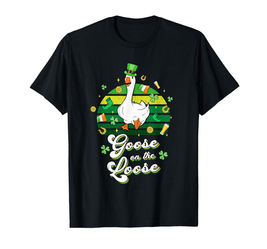 Goose On The Loose Funny St Patrick's Day Silly Goose Bird T-Shirt