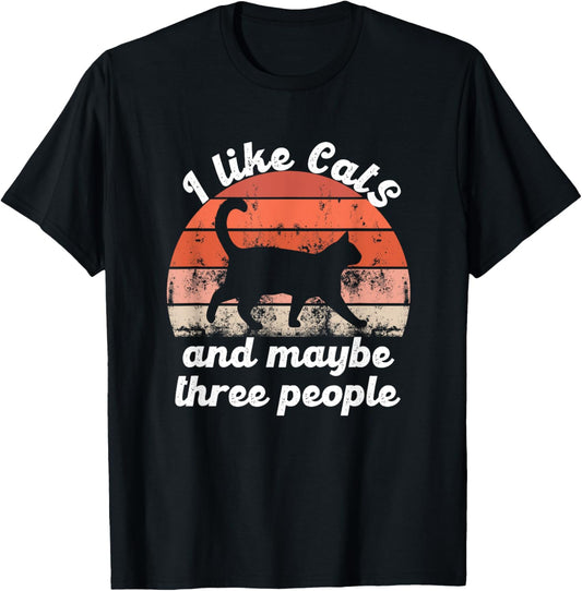 I Like Cats And Maybe 3 People T-Shirt