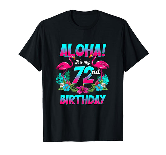 Aloha 72nd Birthday Flamingo Hawaii 72 Years Old Women T-Shirt