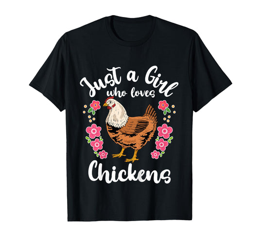 Chicken Just a Girl Who Loves Chickens T-Shirt